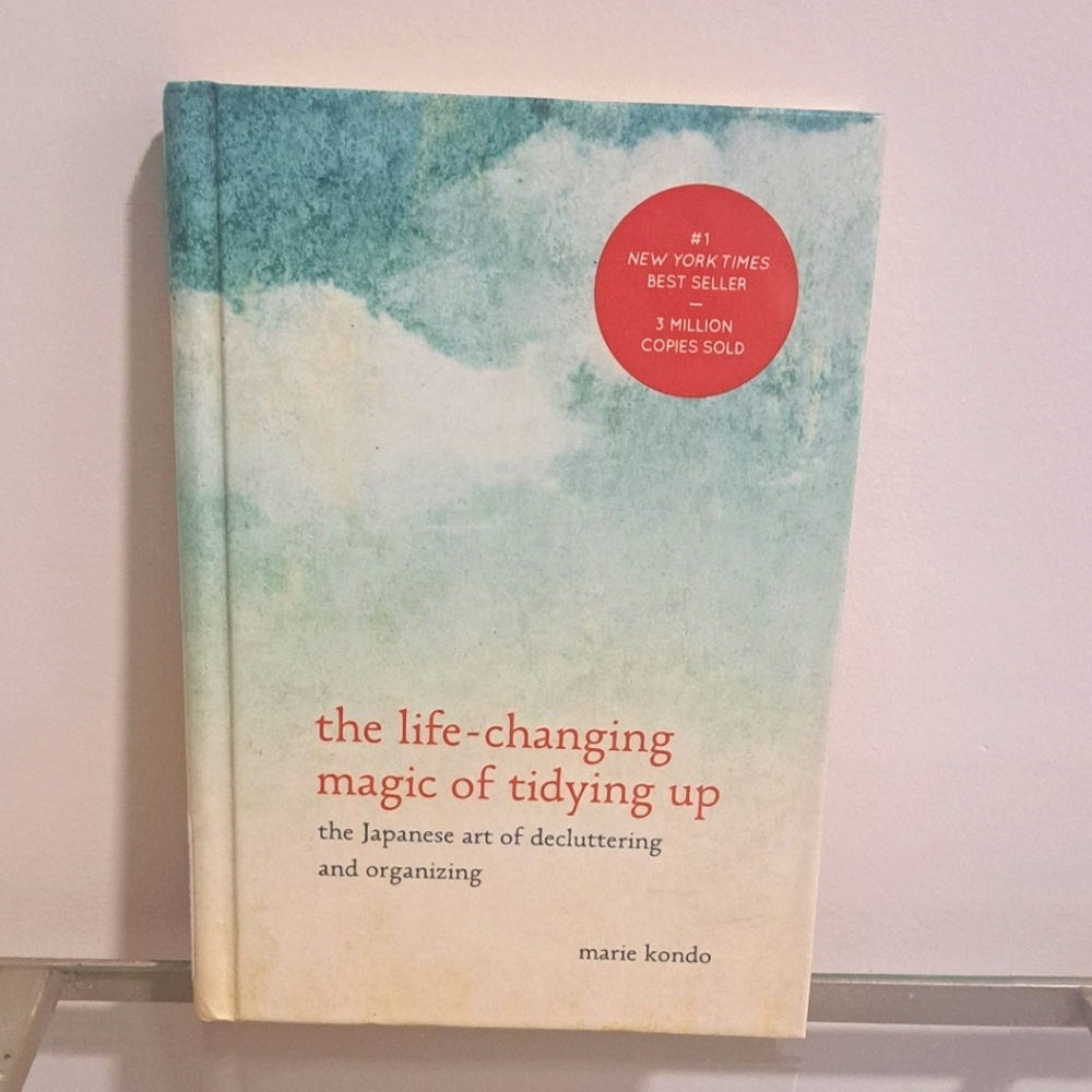 " The Life Changing Magic Of Tidying Up" Book By: Marie Kondo.